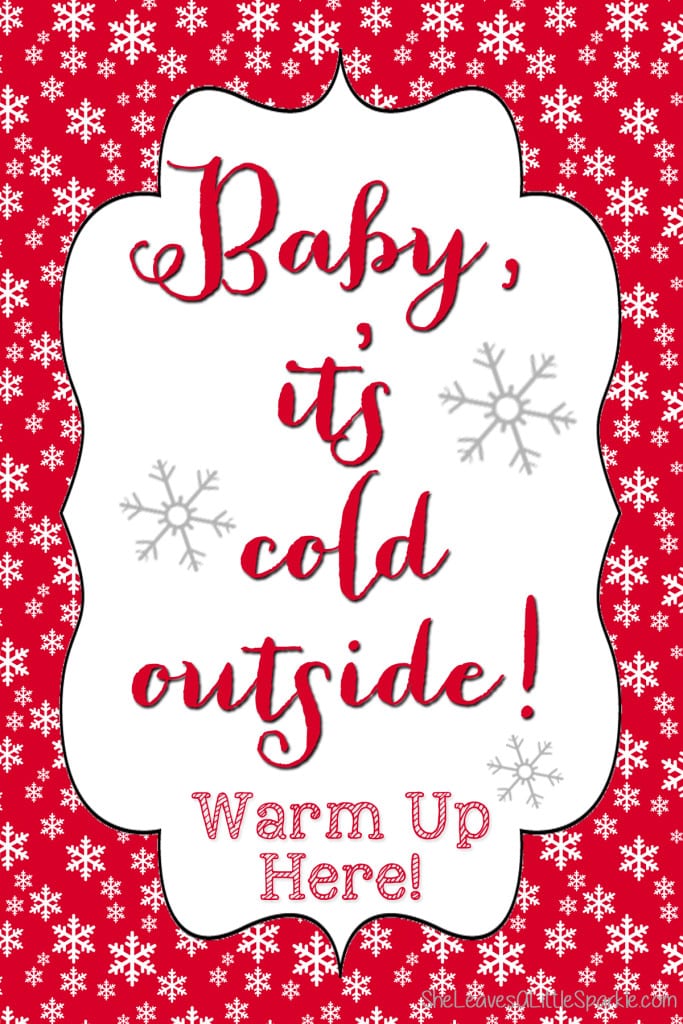 Baby Its Cold Outside Sign Free printable hot cocoa station hot chocolate bar 