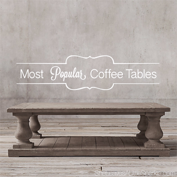 Most Popular Coffee Tables
